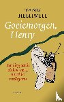 Helliwell, Tanis - Goeiemorgen Henry