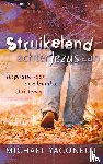 Yaconelli, M. - Struikelend achter Jezus aan