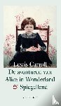 Carroll, Lewis - De avonturen van Alice in Wonderland en Spiegelland