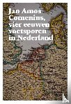  - Jan Amos Comenius, vier eeuwen voetsporen in Nederland