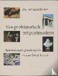 Laarhoven, J. van - Van prehistorisch tot postmodern