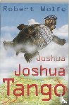 Wolfe, Robert - Joshua Joshua Tango