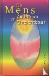 Leadbeater, C.W., Besant, A. - De mens - zichtbaar en onzichtbaar