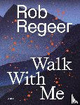Regeer, Rob, Voort, Mark van der, Moll, Maarten - Walk with Me