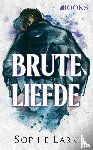 Lark, Sophie - Brute liefde
