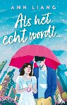 Liang, Ann - Als het echt wordt…