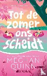 Quinn, Meghan - Tot de zomer ons scheidt