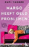 Thorpe, Rufi - Margo heeft geldproblemen