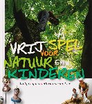 Leufgen, W., Lier, M. van - Vrij spel voor natuur en kinderen