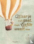 Sif, Birgitta - Waar je ook gaat, mijn liefde waait mee