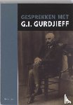 Gurdjieff, G.I. - Gesprekken met Gurdjieff
