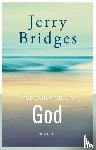 Bridges, J. - Vertrouwen op God