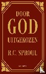 Sproul, R.C. - Door god uitgekozen