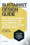 Schwarz, Michiel, Krabbendam, Diana - Sustainist design Guide - how sharing, localism, connectedness and proportionality are creating a new agenda for social design