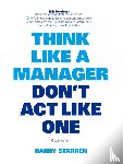 Starren, Harry G. - Think like a manager don't act like one - 75 approaches