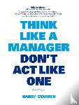 Starren, Harry G. - Think like a manager, don't act like one