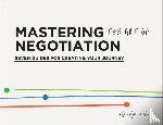 Heus, Geurt Jan de - Mastering the art of negotiation
