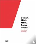 Tomitsch, Martin, Wrigley, Cara, Borthwick, Madeleine - Design. Think. Make. Break. Repeat.