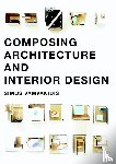 Vamvakidis, Simos - Composing architecture and interior design