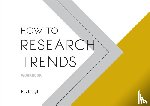 Dragt, Els - How to Research Trends