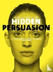 Andrews, Marc, Leeuwen, Matthijs van - Hidden Persuasion - 33 psychological influence techniques in advertising