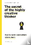 The Secret of the Highly Creative Thinker