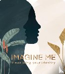 Teuling, Lisa den - Imagine Me