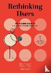 Youngblood, Michael, Chesluk, Benjamin J., Haidary, Nadeem - Rethinking Users - The Design Guide to User Ecosystem Thinking