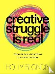 Blondin, Holly - Creative Struggle is real