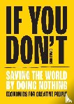 Roos, Donald - If you don't - Saving the world by doing nothing