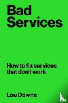 Downe, Lou - Bad Services