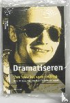 Twijnstra, R., Hurk, P. van den, Verspaget, B. - Dramatiseren