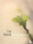 Hirsch, Lija - Onbegrijpelijk nieuw
