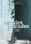 Harst, A. van der, Berg, Bert van den, Fortuin-van der Spek, C. - Verhalen verbinden