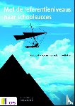 Ballering, Corine, Drunen, Rene van - Met de referentieniveaus naar schoolsucces
