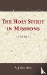 Gordon, A.J. - The Holy Spirit in Missions