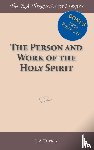 Torrey, R.A. - The Person and Work of the Holy Spirit