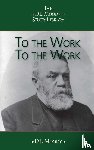 Moody, D.L. - To The Work, To The Work