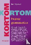Dijkzeul, B. - Kortom Franse grammatica