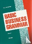 Voort, dr. P.J. - Basic business grammar - Engelse grammatica voor opleidingen in de economische sector