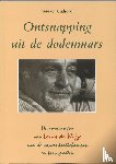Cadsand, K. van der - Ontsnapping uit de dodenmars - herinneringen van Louis de Wijze aan de concentratiekampen en transporten