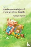 Schmidt-Salomon, M. - Hoe komen we bij God? vroeg het kleine biggetje