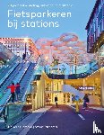 Piersma, Folkert, Ritzema, Wout - Fietsparkeren bij stations