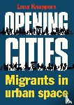 Knappers, Lena - Opening cities - Migrants in urban space