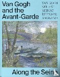Gerritse, Bregje - Van Gogh and the Avant-Garde - Along the Seine