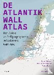 Abrahamse, Jaap Evert, Kosian, Menne, Rijpsma, Jeroen - De Atlantikwall Atlas