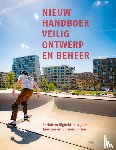 Lopez, Manuel, Soomeren, Paul van - Nieuw handboek veilig ontwerp en beheer