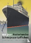 Verschoor, Vincent, Jacobs, Irene, Nouwen, Tom, Boer, Arjan den - 150 jaar Nederlandse Scheepvaartaffiches