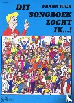 Rich - DIT SONGBOEK ZOCHT IK 1