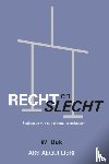 Duk, W. - Recht en slecht - beginselen van een algemene rechtsleer